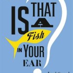 Is That A Fish In Your Ear? – David Bellos